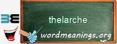 WordMeaning blackboard for thelarche